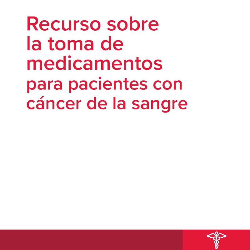 Recurso sobre la toma de medicamentos para pacientes con cáncer de la sangre