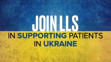 Join LLS in supporting patients in Ukraine