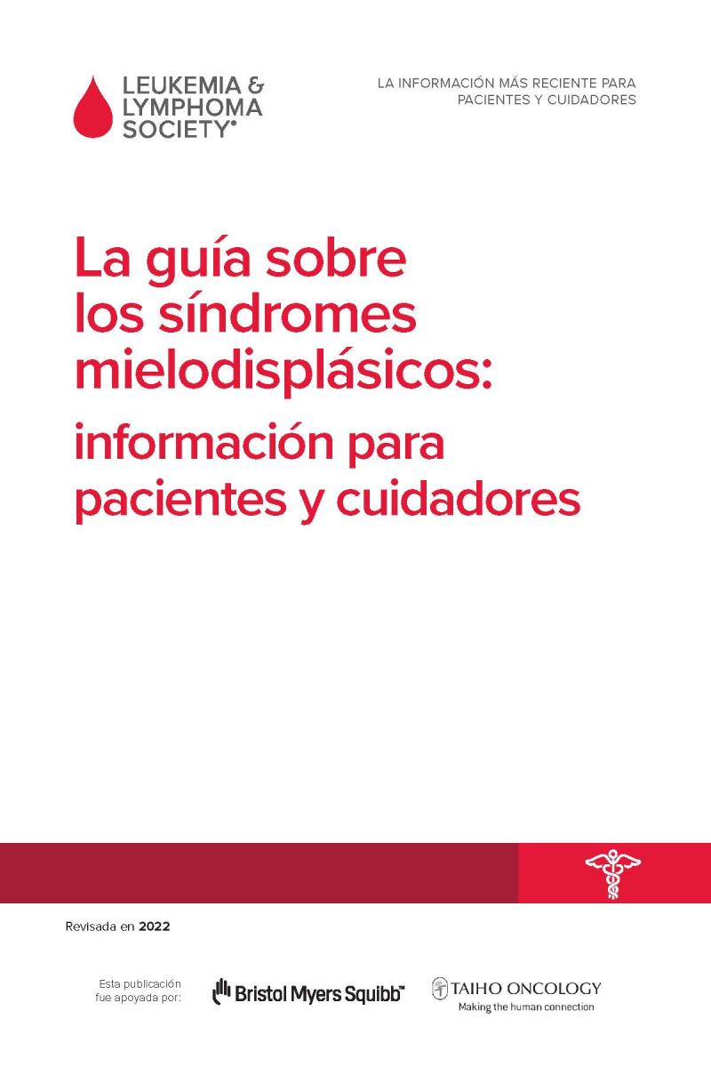 La guía sobre los síndromes mielodisplásicos: información para pacientes y cuidadores