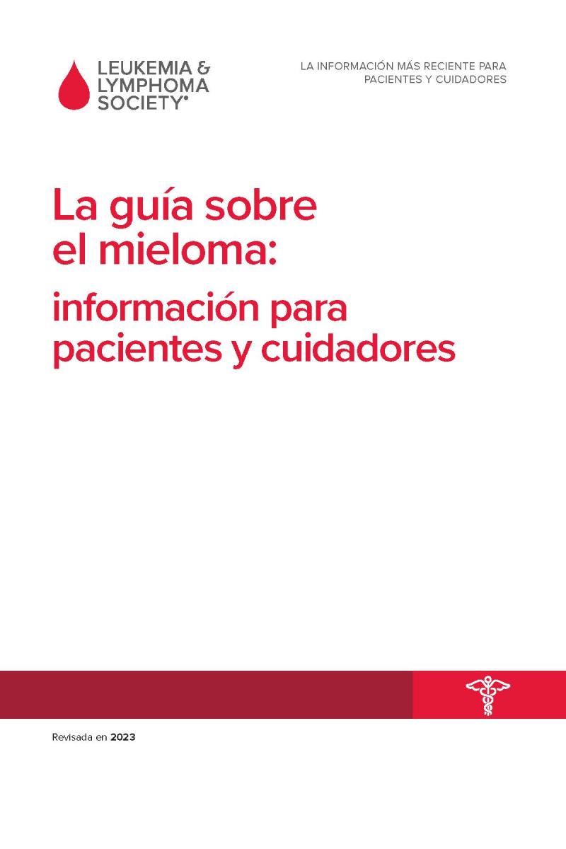 La guía sobre el mieloma: Información para pacientes y cuidadores