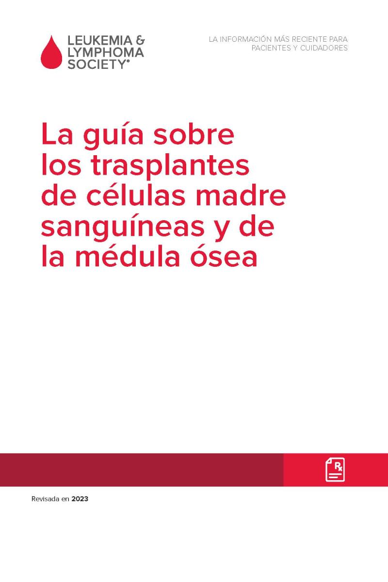 La guía sobre los trasplantes de células madre sanguíneas y de la médula ósea