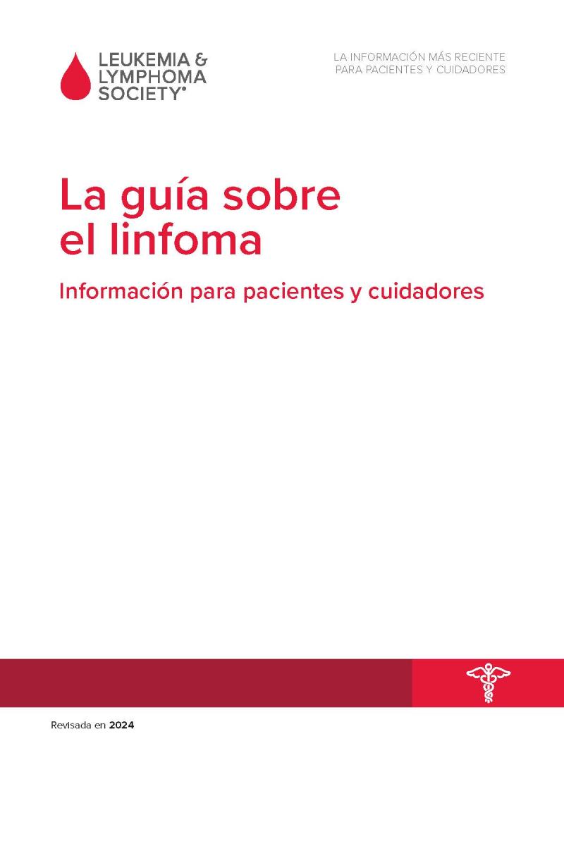 La guía sobre el linfoma: Información para pacientes y cuidadores