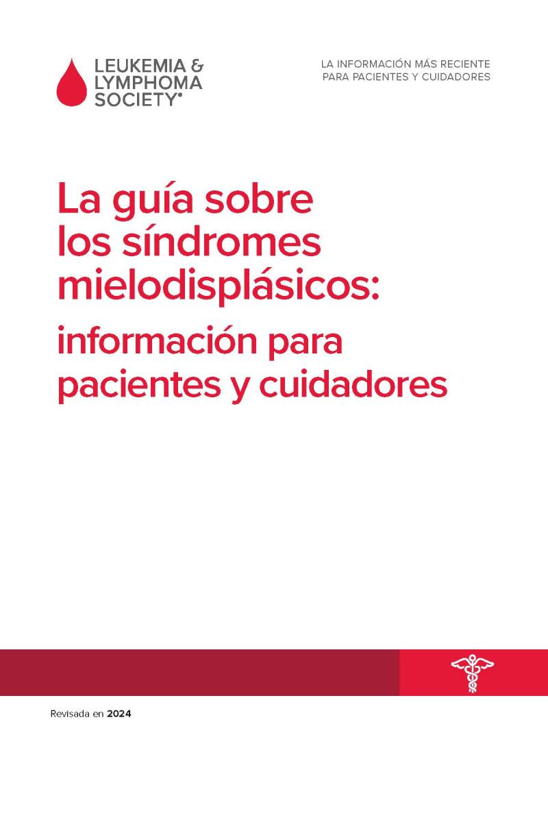 La guía sobre los síndromes mielodisplásicos: información para pacientes y cuidadores